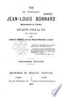 Vie du vén. Jean Louis Bonnard, missionnaire au Tonkin, décapité pour la foi