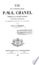 Vie du vénérable P.-M.-L. Chanel, etc. [With a portrait.]