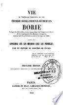 Vie du vénérable serviteur de Dieu, Pierre-Rose-Ursule-Dumoulin Borie ...