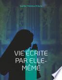 Vie écrite par elle-même