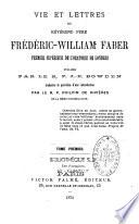 Vie et lettres du R. P. F-W. Faber, Premier Supérieur de l'oratoire de Londres