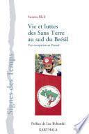 Vie et lutte des Sans Terre au sud du Brésil. Une occupation au Parana
