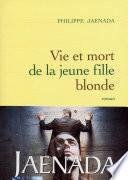 Vie et mort de la jeune fille blonde