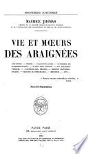 Vie et mœurs des araignées ...