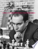 Vie et parties de Mikhaïl Tal (t. 2)