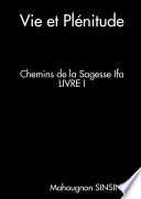 Vie et Plénitude. Chemins de la Sagesse Ifa