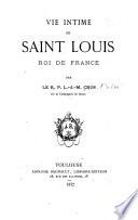 Vie intime de Saint Louis, Roi de France