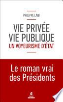 Vie privée, vie publique : un voyeurisme d'état