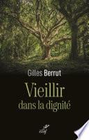 Vieillir dans la dignité - L'évidence d'un défi