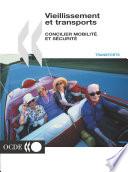 Vieillissement et transports Concilier mobilité et sécurité