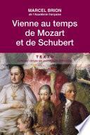 Vienne au temps de Mozart et de Schubert