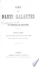 Vies des dames galantes ... Nouvelle édition revue et corrigée sur l'édition de 1740, avec des remarques historiques et critiques