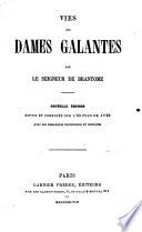 Vies des dames galantes ... Nouvelle édition, revue et corrigée sur l'édition de 1740, etc