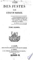 Vies des justes dans l'etat du mariage