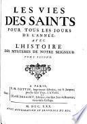 Vies des saints pour tous les jours de l'année [par les abbés C.-P. Goujet, Mésenguy et Roussel], avec une prière et des pratiques à la fin de chaque vie, et des instructions sur les fêtes mobiles