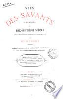Vies des savants illustres depuis l'antiquite jusqu'au 19. siecle par Louis Figuer