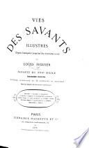 Vies des savants illustres depuis l'antiquité jusqu'au dix-neuvième siècle: Savants du XVIIe siècle. 2. éd