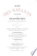 Vies des savants illustres du dix-septième siècle