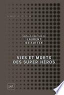 Vies et morts des super-héros