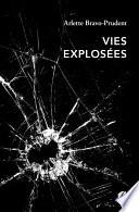 Vies explosées