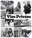 Vies privées - Daniel Angeli, 40 ans de photographie