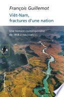 Viêt-Nam, fractures d'une nation