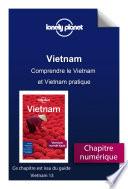 Vietnam - Comprendre le Vietnam et Vietnam pratique