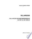Villargoix, ou, la vie de paysans morvandiaux du XVIIe au XIXe siècle