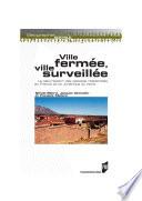 Ville fermée, ville surveillée
