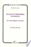 Villes et cimetières en France de l'Ancien Régime à nos jours