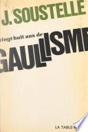 Vingt-huit ans de gaullisme