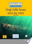 Vingt mille lieues sous les mers - Niveau 1/A1 - Lecture CLE en français facile - Ebook