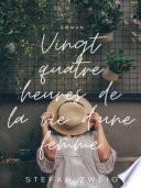 Vingt Quatre Heures de la Vie d'une Femme