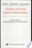Violence et fiction jusqu'à la Révolution