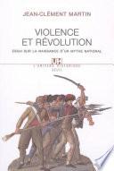 Violence et révolution. Essai sur la naissance d'un mythe national
