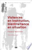 Violences en institution, bientraitance en situation