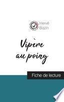 Vipère au poing de Hervé Bazin (fiche de lecture et analyse complète de l'oeuvre)
