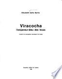Viracocha, l'empereur-dieu des Incas