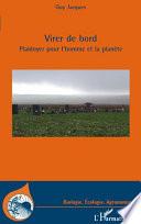 Virer de bord. Plaidoyer pour l'homme et la planète