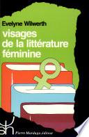 Visages de la littérature féminine