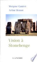 Vision à Stonehenge