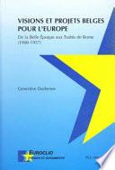 Visions et projets belges pour l'Europe