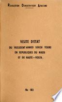 Visite d'état du Président Ahmed Sékou Touré en républiques du Niger et de Haute-Volta