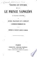 Visites et études de S. A. I. le prince Napoléon au Palais de l'industrie