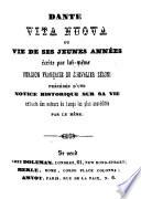 Vita nuova on vie de ses jeunes années écrite par lui-même, version française du chevalier Zéloni, précédée d'une notice historique sur sa vie extraite des auteurs du temps les plus accrédités par la même