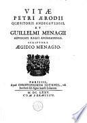 Vitae Petri Aerodii quaesitoris Andegavensis et Guillelmi Menagii advocati regii Andegavensis
