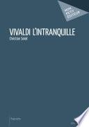 Vivaldi l'intranquille
