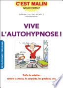 Vive l'autohypnose ! C'est malin