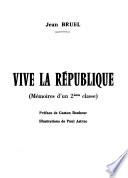 Vive la République, mémoires d'un 2e classe ...