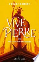 Vivepierre, tome 3